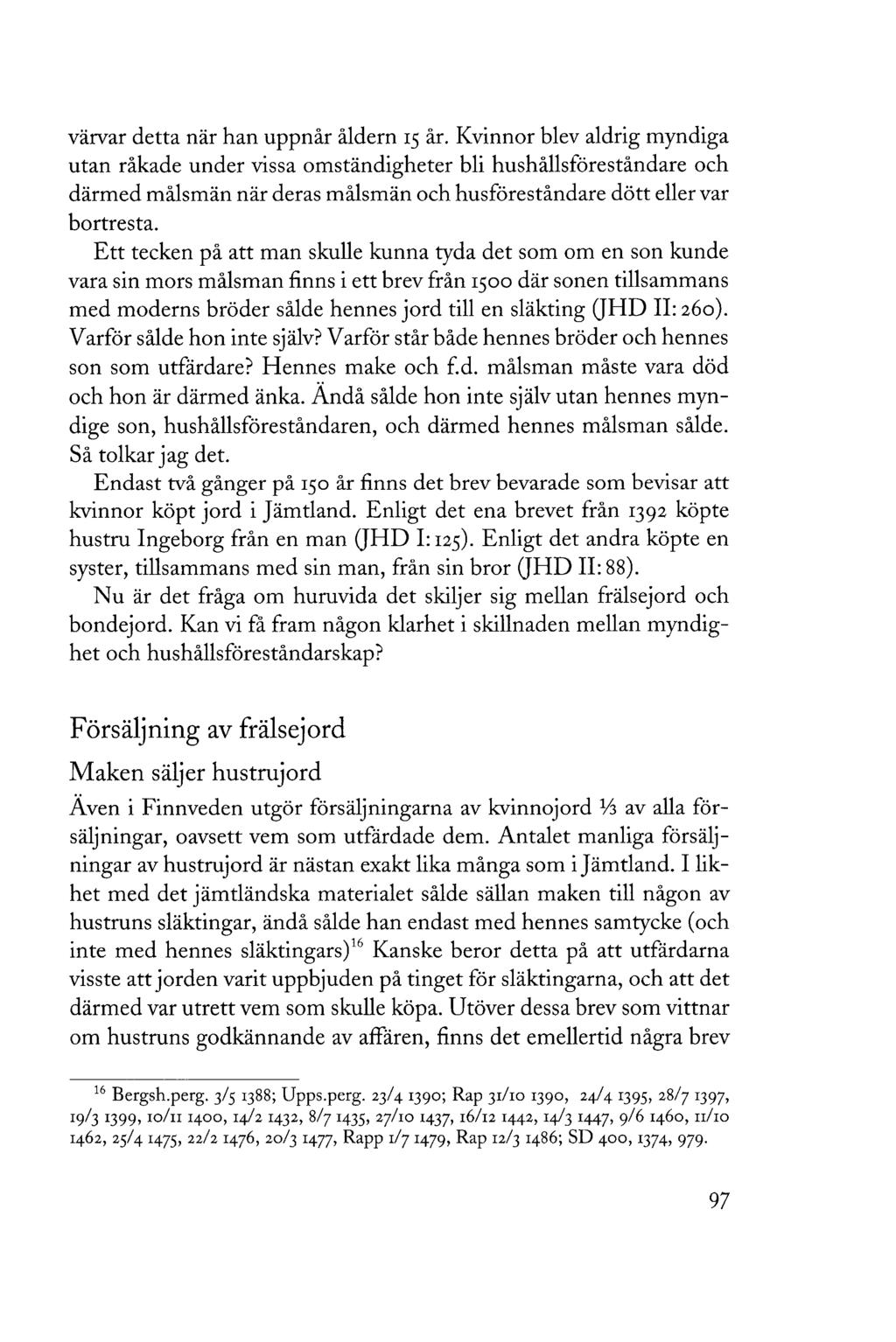 värvar detta när han uppnår åldern 15 år.