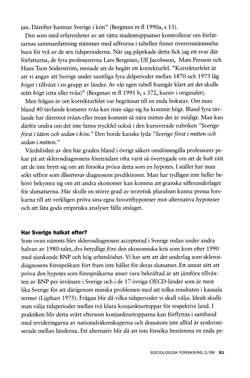 jan. Därefter hamnar Sverige i kön (Bergman m fl 1990a, s 15).