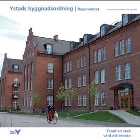 m. Enligt det antagna tillägget Handlingsplan för förvaltning och skydd av kusten från 2010 till Översiktsplan för Ystads kommun (2005) anges att kustlinjen måste säkerställas för stigande havsnivåer.