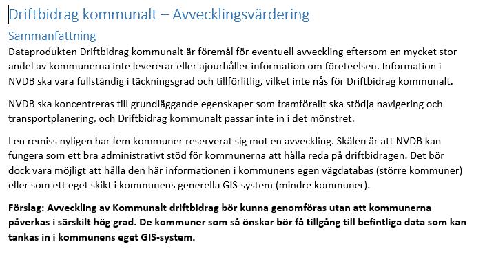 LAGET RUNT Skogforsk: Krönt vägval, avvikelsehantering på smal väg där behov finns av information för broar, vägbredd, svängmöjlighet och lägesnoggrannhet på vägnätet.