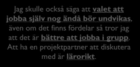 Projekt: Arbeta gärna i par 3 Steg 3: Utforska, skapa ett eget