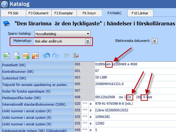 Fält 008 position 22 = e och position 33 = 0 Facklitteratur för barn Tryckt monografi kodas: Fält 000