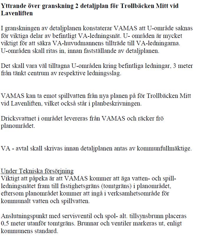 20(21) TORSBY KOMMUN 2017-08-07 Planen bedöms inte beröra Torsby kommun som därför avstår från att lämna synpunkter.