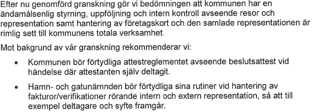 2 (3) Beslutsunderlag Revisionsrapport Granskning av korthantering och representation 2017-06- 14.