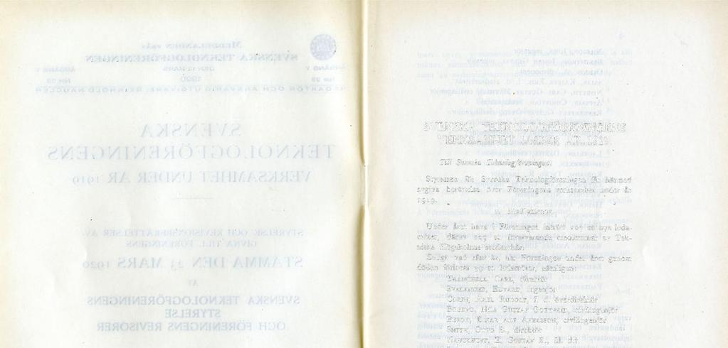 SVENSKA TEKNOLOGFÖRENINGENS VERKSAMHET UNDER ÅR 1919. Till Svenska Tcknologforeningen.