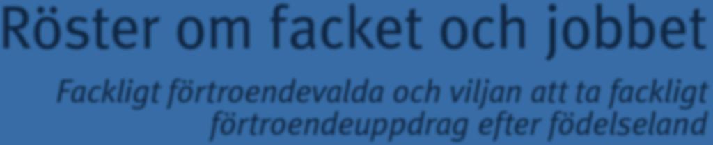 RAPPORT 3B AV 6 2012 Röster om facket och