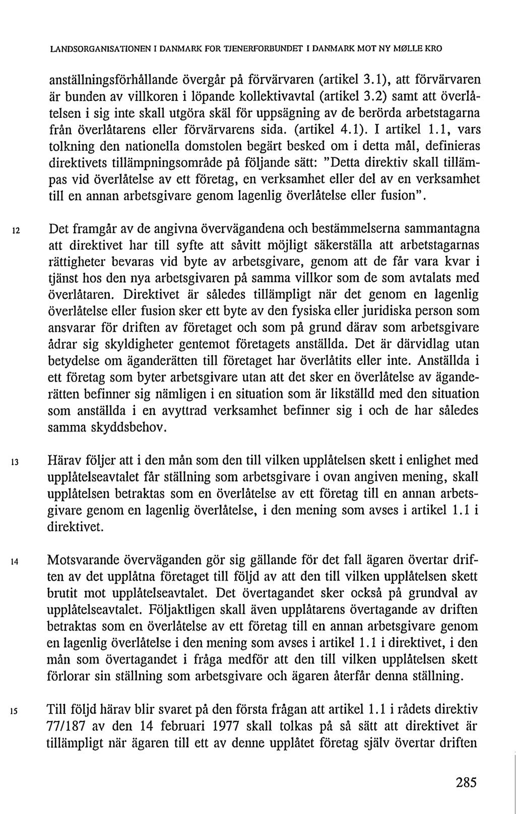 LANDSORGANISATIONEN I DANMARK FOR TJENERFORBUNDET I DANMARK MOT NY MØLLE KRO anställningsförhållande overgår på förvärvaren (artikel 3.