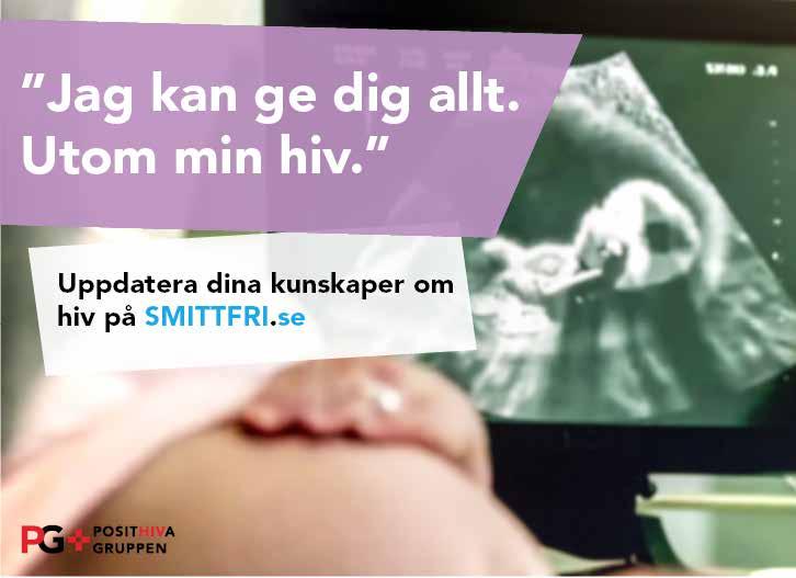 23 Posithiva Gruppen arbetar för att öka kunskapen om hiv i samhället och förbättra villkoren för personer som lever med hiv.