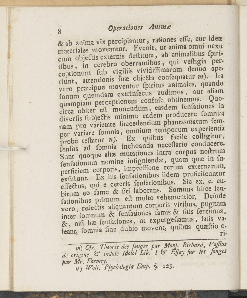 8 Operationer Anita* & ab anima vix percipiantur, rat-iones efle, cur idese niateriales moveantur.
