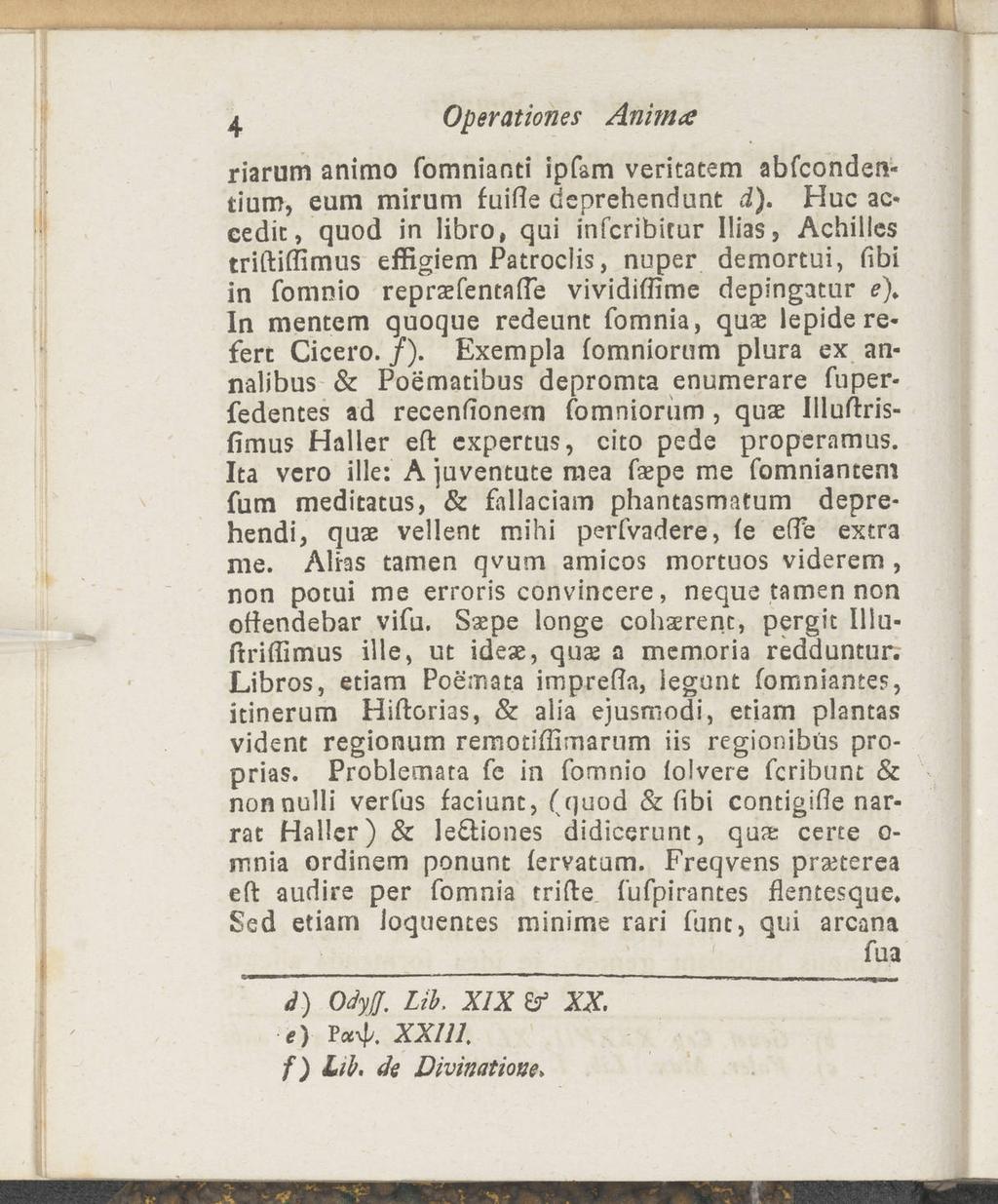 4 Operationen Anim<e riarum animo fomnianti ipfam veritatem abfcondentium, eum mirum fuifte deprehendunt d).