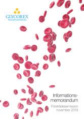Innehåll Om detta Informationsmemorandum.... 2 Emissionen i sammandrag.... 3 Definitioner... 3 Sammanfattning... 4 Riskfaktorer.... 8 Inbjudan till teckning av aktier i Glycorex... 10 VD-ord.