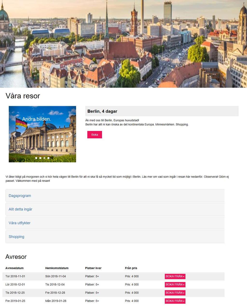 Avresedatumen, platser kvar och priser läser hemsidan direkt från Rebus och visar på hemsidan.