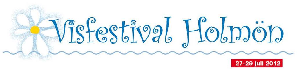 12-12-03 Visfestival Holmöns synpunkter på förslag till kommunikationslösningar till Holmön Visfestival Holmön är en mycket populär visfestival som 2013 genomförs för 20:e gången.