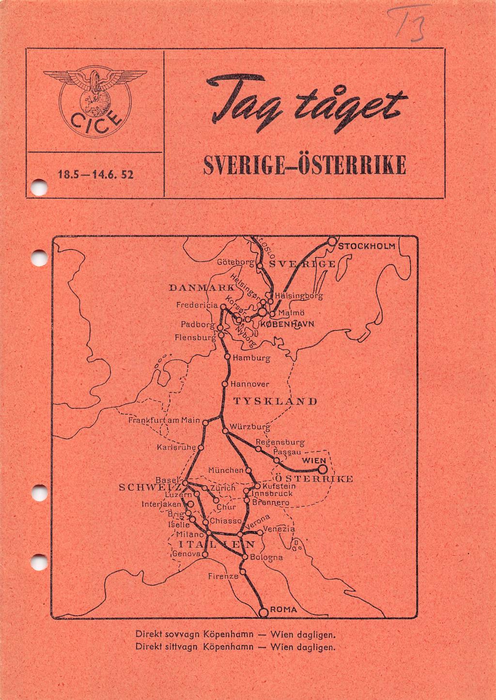 ^18.5-14.6.52 SVERIGE-ÖSTERRIKE fstockholm ; 'J' FraQUfurt am Main / i Karlsrlihef ) Hamburg J m 'Hannover \ TYSKLAND Lwiirrburg.