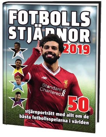 FOTBOLLSSTJÄRNOR 2019 Ett måste för den fotbollsintresserade! I Fotbollsstjärnor 2019 hittar du 50 stjärnporträtt av de bästa spelarna just nu, med utförlig statistik och heta actionbilder.