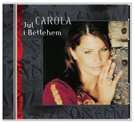 CAROLA JUL I BETLEHEM Skapa julstämning med Carola?