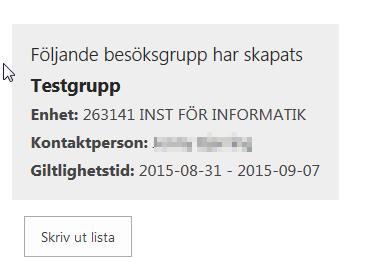 När gruppen skapats visas information om vad som skapats och man kan välja att skriva ut