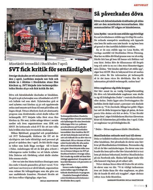 Andra frågor som SDR jobbat med Tolk i arbetslivet Tolktjänst i arbetslivet har varit en prioriterad fråga under hela året.