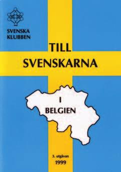 Tillvaron i Bryssel, som medföljande och make till Sveriges första kommissionär till Europaunionen, var ganska trist.