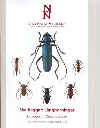 Nationalnyckeln för Sveriges fauna och flora Artdatabanken ger sedan 2005 ut bokverket nationalnyckel för Sveriges fauna och flora.