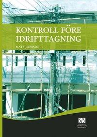 Kontroll före idrifttagning PDF ladda ner LADDA NER LÄSA Beskrivning Författare: Mats Jonsson. Har du råd att inte kontrollera din elinstallation?