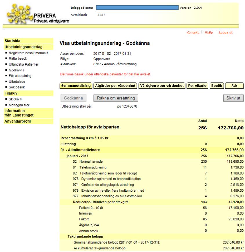 Godkänna Kontrollera utbetalningsunderlaget Innan du godkänner utbetalningsunderlaget ska det stämma överens med det förväntade värdet.