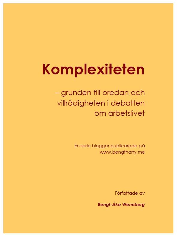 Samtal som medel för kunskapsintegration av Bengt-Åke Wennberg I nästa vecka kommer mina bloggar om komplexitetens natur ut som en rapport. Jag utgår i dessa från begreppet doxa.