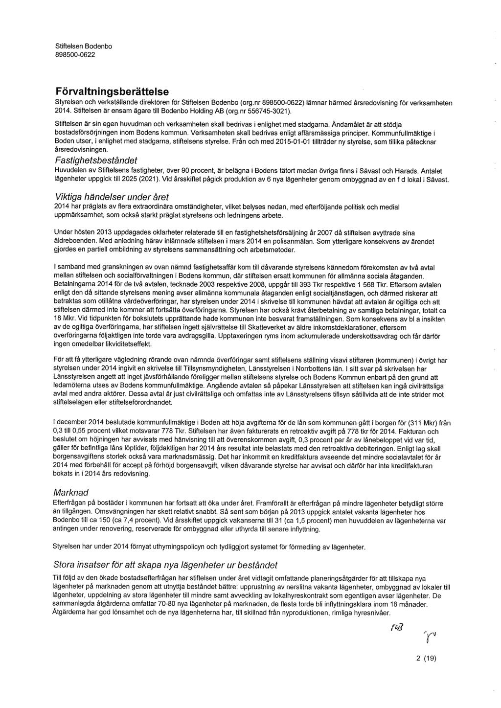 Stiftelsen Bdenb Förvaltningsberättelse Styrelsen ch verkställandedirektörenförstiftelsen Bdenb (rg.nr ) 2014.