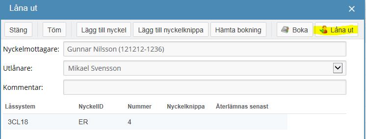 Markera den eller de nycklar som ska lånas ut och klicka på välj. Vald nyckel/nycklar visas nu i listan.