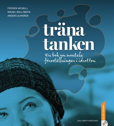 IDROTTSPSYKOLOGI OCH MENTAL TRÄNING Här ges