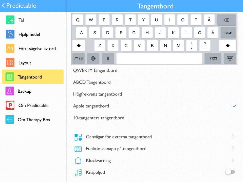 Du hittar en manual för att ställa in ett tangentbordstillägg här: Använd listknappen för tangentbord för att se inställningsknappen och de 3 tangenter du valt till tangentbordsfunktioner. 9.