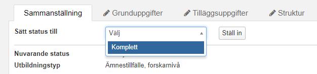 Skapa ett nytt ämne på forskarnivå eller sök fram ett existerande ämne på forskarnivå 3. Välj fliken Tillfällen. 4.