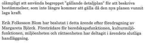 Exploatören har för avsikt att uppföra en byggnad i tre våningar där vindsvåningen per definition räknas som en våning.