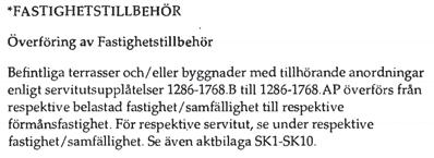 Överföring av fastighetstillbehör FBL 7:14 Möjliggör att inte bara rätten att använda ex en brunn utan att också äganderättsligt överföra brunnen till härksande fastighet Rättsligt överföra byggnader