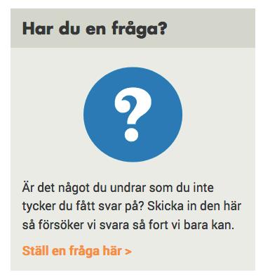 Högerkolumn: Har du en fråga? Ger besökaren möjlighet att skicka in en fråga eller fundering till er.