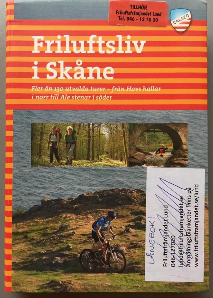 Friluftsliv i Skåne En guidebok som tar ett samlat grepp om hela Skånes