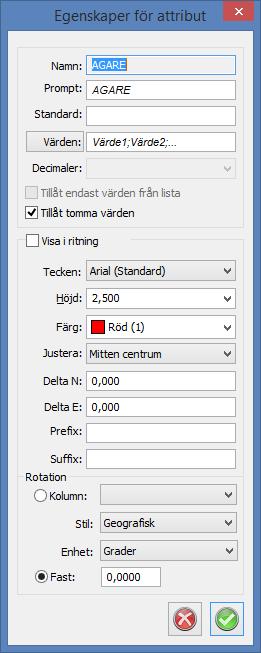 Redigera attribut Ett standardvärde kan fyllas i som då alltid är ifyllt/förvalt när man skapar nya objekt i detta lager.