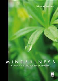 Mindfulness : medveten närvaro som levnadsstrategi PDF ladda ner LADDA NER LÄSA Beskrivning Författare: Viktoria Konstenius.