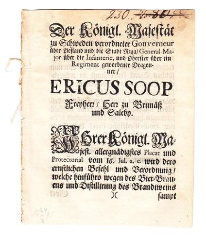 ..nu mera stå ut med att läsa dessa på sin tid berömda tillfällighetsverser. 18 SOOP, Eric. Der Königl. Mayest.