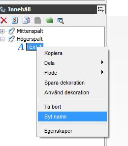 Döp textmodulen Döp textmodulen till Öppettider för att göra det lättare att se vad som är vad på sidan.