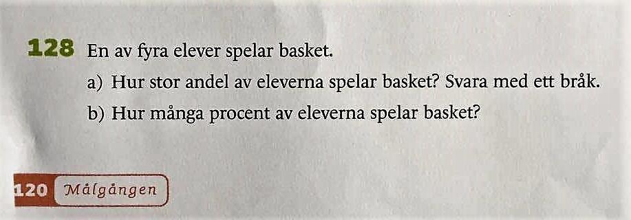 Här ska eleverna urskilja den konstanta fjärdedelen i de olika representationsformerna språk, bråktal och procentform (se figur 10). Figur 10: Carlsson, Falck, Liljegren & Picetti (2013) 6B s. 120.