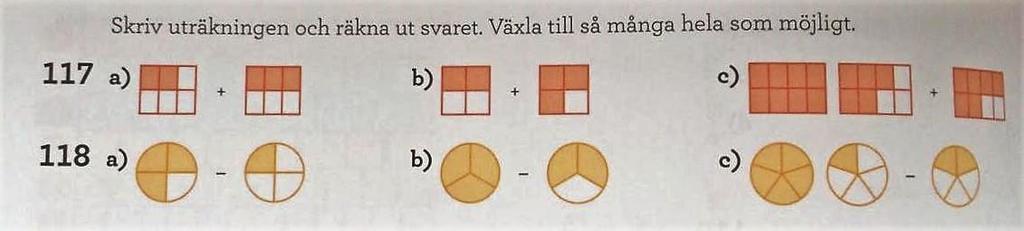 Uppgiften visar tydligt på vad 8/3 inte är vilket ska stärka elevernas förståelse för vad blandad form innebär. Vidare i läromedlet kommer uppgift 117-118, båda talen är a, b och c uppgifter.