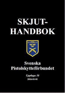 FÄLTSKJUTNING REGLER Nationella regler i vår skjuthandbok Finns även på www.pistolskytteforbundet.