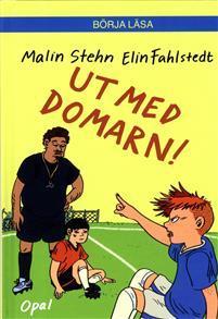 Ut med domarn! av Malin Stehn. Ted vill väldigt gärna vinna matchen.
