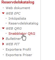 Snabblista QRG Quick Referens Guide Man kan även hitta de vanligaste reservdelarna via ett snabbval.