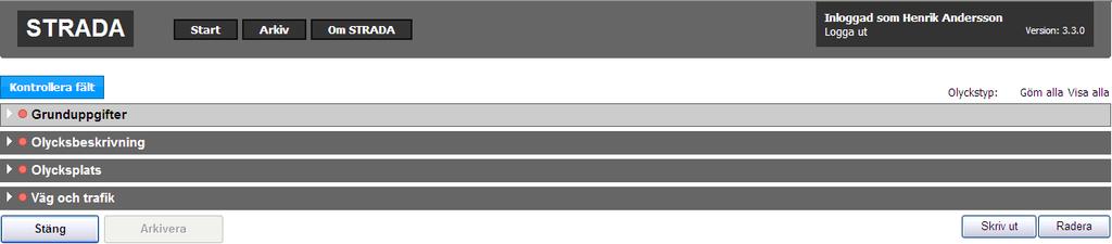 4. Skapa ny rapport När du klickar på knappen Skapa ny rapport visas ett antal rapportdelar där den första rapportdelen Grunduppgifter är öppnad. 4.1 Rapportens olika delar 4.4 4.3 4.7 4.8 4.5 4.