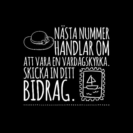 Kontakt utges av Elimkyrkans Baptistförsamling i Eskilstuna. Ansvarig utgivare: Tomas Petersson 016-42 59 74 tomas.tp.petersson@gmail.