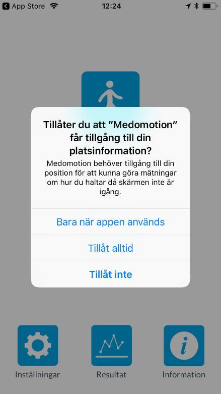 Steg 4 Ange platsinformation (gäller endast Iphone-användare) Iphone-användare behöver tillåta att appen får tillgång till platsinformation.