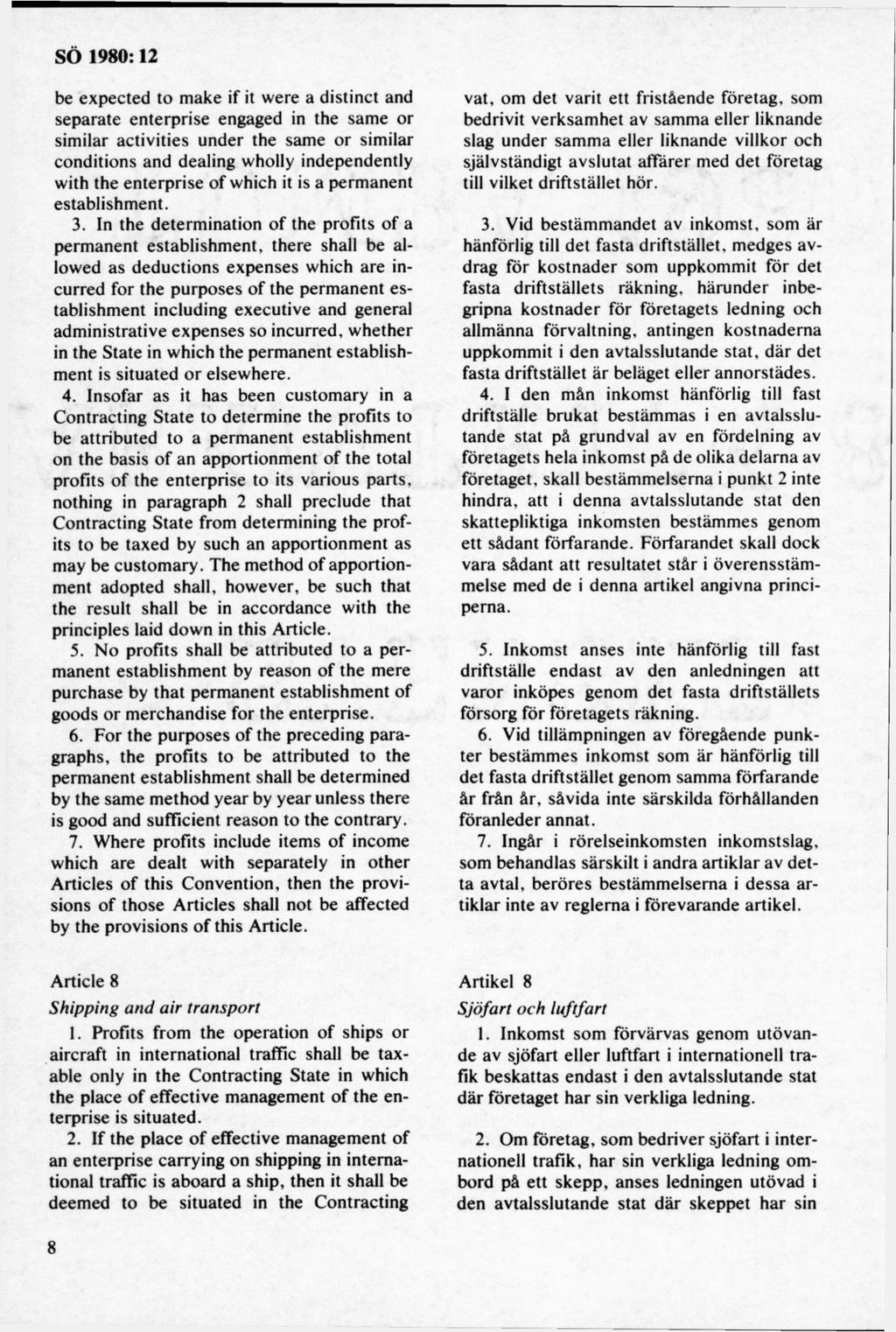 be expected to m ake if it w ere a distinct and separate enterprise engaged in the sam e or sim ilar activities under the sam e o r sim ilar conditions and dealing w holly independently with the