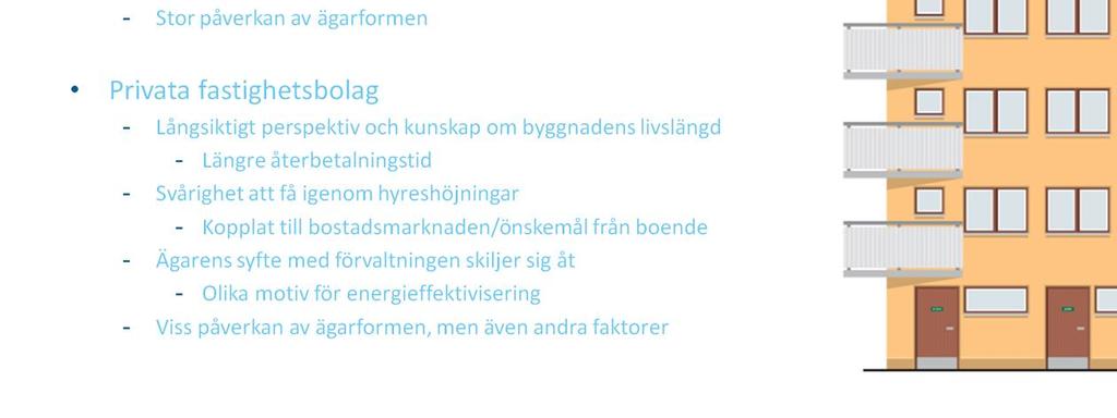 De största hindren är styrelsens brist på kontinuitet, tid och kompetens, vilket gör att bostadsrättsföreningar har svårt att genomföra ordentliga förstudier.